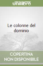 Le colonne del dominio libro