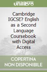 Cambridge IGCSE? English as a Second Language Coursebook with Digital Access