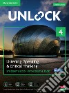 Unlock. Level 4. Listening, speaking & critical thinking. Student's book. Per le Scuole superiori. Con e-book. Con espansione online libro