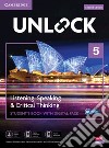 Unlock. Level 5. Listening, Speaking & critical thinking. Student's book. Per le Scuole superiori. Con e-book. Con espansione online libro