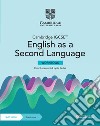 Cambridge IGCSE english as a second language. Workbook. Per le Scuole superiori. Con e-book. Con espansione online libro