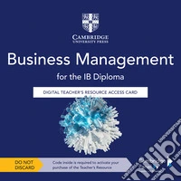 Business management for the IB Diploma. Teacher's Resource Access Card. Per le Scuole superiori libro