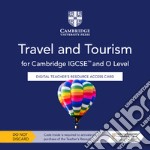 Cambridge IGCSE & O Level travel and tourism. Teacher's resource. Per le Scuole superiori. Con espansione online libro