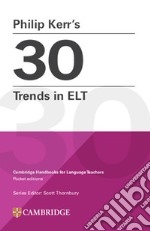 30 trends in ELT. Cambridge handbooks for language teachers libro