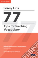 77 tips for teaching vocabulary. Cambridge candbooks for language teachers libro