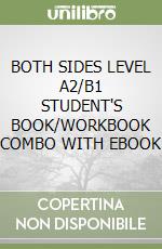 BOTH SIDES LEVEL A2/B1 STUDENT'S BOOK/WORKBOOK COMBO WITH EBOOK libro