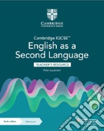 Cambridge IGCSE english as a second language. Teacher's resource. Per le Scuole superiori. Con e-book. Con espansione online