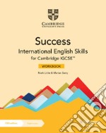 Success International. English Skills for IGCSE. Workbook. Per le Scuole superiori. Con e-book. Con espansione online libro