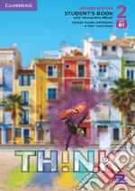 Think. Level 2. Student's book. Per le Scuole superiori. Con e-book. Con espansione online libro