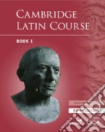 Cambridge latin course. Cambridge school classics project. Per le Scuole superiori. Con e-book. Con espansione online (The). Vol. 1 libro