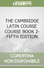 THE CAMBRIDGE LATIN COURSE COURSE BOOK 2- FIFTH EDITION libro