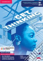 Get thinking. B1-B1+. Student's book and Workbook. With Test & train. Per le Scuole superiori. Con e-book. Con espansione online libro