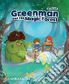 Greenman and the magic forest. Level Starter. Teacher's Book. Con espansione online libro