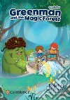 Greenman and the magic forest. Level Starter. Flashcards. Per la Scuola elementare libro
