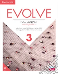 Evolve. Level 3. Full Contact with Digital Pack (Student's Book. Workbook. Video Resource Book). Con DVD. Con e-book. Con espansione online libro