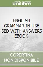 ENGLISH GRAMMAR IN USE 5ED WITH ANSWERS EBOOK libro