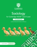 Cambridge IGCSE and O Level Sociology. Coursebook. Per le Scuole superiori. Con espansione online
