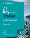 Key for schools trainer for update 2020 exam. Livello A2. Six practice tests without answers. Per la Scuola media. Con e-book libro