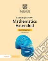Cambridge IGCSE mathematics. Core and extended. Extended practice book. Per le Scuole superiori. Con espansione online libro