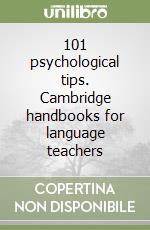 101 psychological tips. Cambridge handbooks for language teachers libro