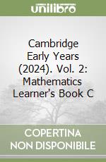 Cambridge Early Years (2024). Vol. 2: Mathematics Learner's Book C libro