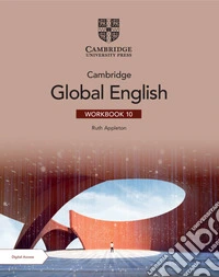 Cambridge global english workbook 10. Per le Scuole superiori. Con e-book. Con espansione online libro