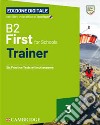 First for Schools Trainer. B2. Student's Book with Answers. With Test & Train Mini. Per le Scuole superiori. Con File audio per il download. Vol. 3 libro