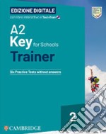 A2 Key for Schools Trainer. Student's Book with Answers. With Test & Train Mini. Per la Scuola media. Con File audio per il download. Vol. 2 libro