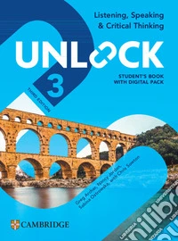 Unlock. Level 3. Listening, speaking and critical thinking. Student book. Per le Scuole superiori. Con e-book. Con espansione online libro