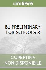 B1 PRELIMINARY FOR SCHOOLS 3 libro