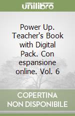 Power Up. Teacher's Book with Digital Pack. Con espansione online. Vol. 6 libro