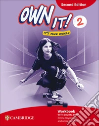 Own it! Student's Workbook with Digital Pack. Level 2. Per la Scuola media. Con espansione online libro