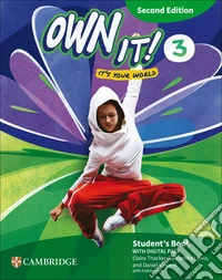 Own it! Student's Book with Digital Pack. Level 3. Per la Scuola media. Con espansione online libro