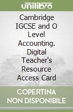Cambridge IGCSE and O Level Accounting. Digital Teacher's Resource Access Card