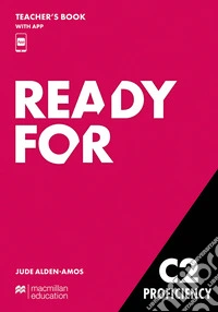Ready for C2. Proficiency. Teacher's book. Con app libro