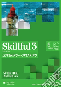 Skillful. B2. Teacher's premium pack. Listening and speaking. Con app. Vol. 3 libro