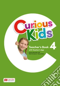 Curious kids. Teacher's book. Level 4. Con app libro