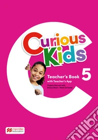 Curious kids. Teacher's book. Level 5. Con app libro