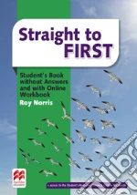 Straight to first. Student's book. Premium pack. With key. Per le Scuole superiori. Nuova ediz. Con e-book. Con espansione online libro