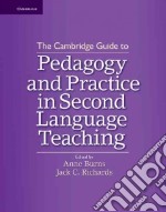 The Cambridge Guide to Pedagogy and Practice in Second Language Teaching