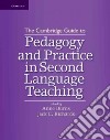 The Cambridge Guide to Pedagogy and Practice in Second Language Teaching libro