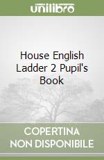 House English Ladder 2 Pupil's Book libro