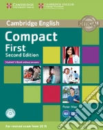 Compact first. Student`s book. Without answers.Per le Scuole superiori. Con CD-ROM. Con espansione online libro usato
