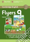 Cambridge young learners English tests. Flyers. Student's book. Per la Scuola media. Con espansione online. Vol. 9 libro