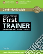 First Trainer. Six practice tests. Student's Book without answers. Per le Scuole superiori. Con espansione online. Con File audio per il download libro usato
