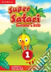 Super safari. Level 1. Teacher's DVD. Per la Scuola elementare. DVD-ROM libro