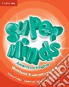 Super Minds American English Workbook. Con Contenuto digitale (fornito elettronicamente) libro