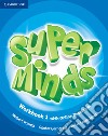 Super minds. Level 1. Workbook. Per la Scuola elementare. Con e-book. Con espansione online libro