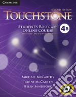 Touchstone. Level 4B. Student's book with online course (includes online workbook). Per le Scuole superiori. Con espansione online libro