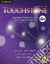 Touchstone. Level 4B. Student's book with online course (includes online workbook). Per le Scuole superiori. Con espansione online libro